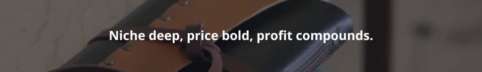 Niche deep price bold profit compounds