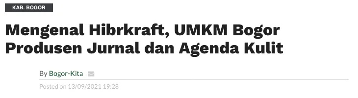 Potongan halaman Bogor-Kita dengan judul “Mengenal Hibrkraft, UMKM Bogor Produsen Jurnal dan Agenda Kulit”