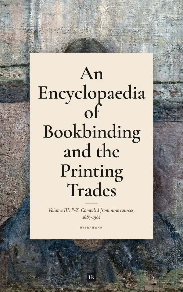 Cover of Volume III, P to Z, of An Encyclopaedia of Bookbinding and the Printing Trades