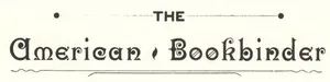 ... A Technical Journal written by Bookbinders for Bookbinders, and the ...