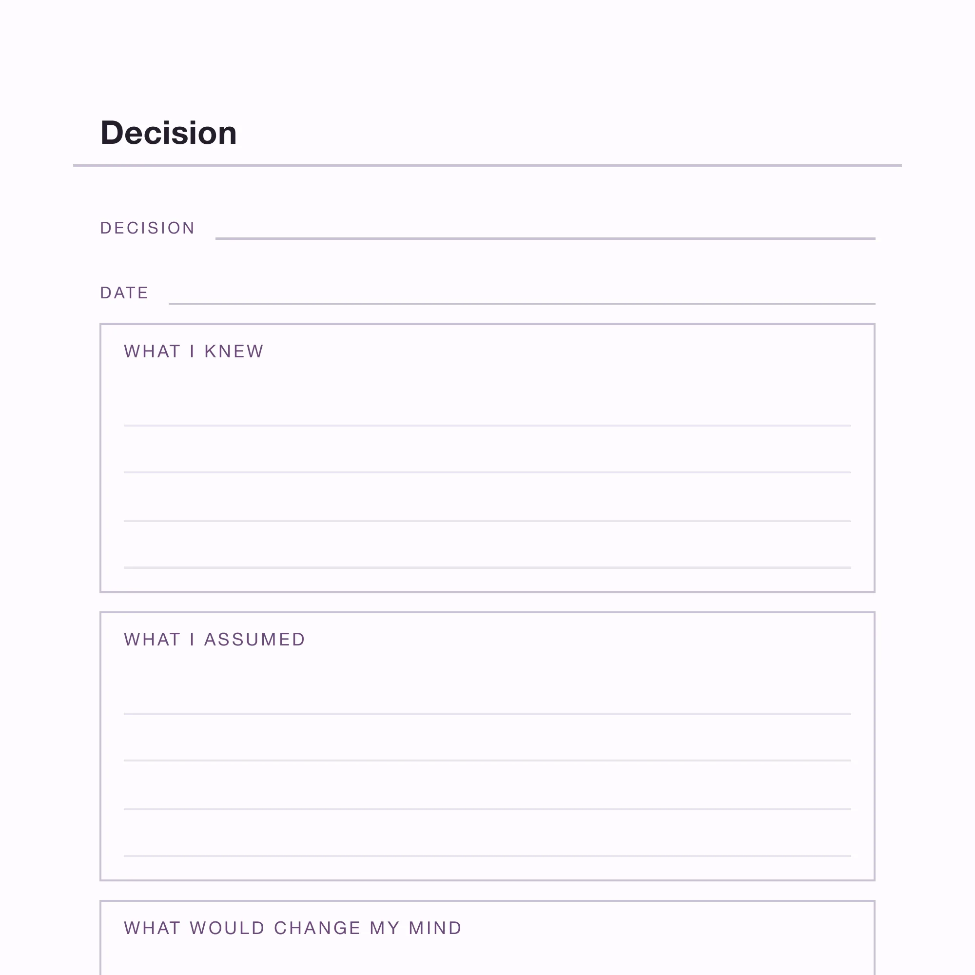 A close view of a decision page, showing the boxed field for what was assumed and the field for what would change your mind.